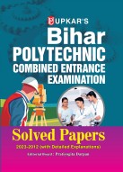 Bihar Polytechnic Combined Entrance Examination Solved Papers